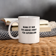 Carregar imagem no visualizador da galeria, Tasse - Mama und nur ein anderes Wort für Superheldin - weiß