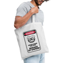 Indlæs billede til gallerivisning Jutebeutel mit Hund: Danger Never Mind the Dog Beware of Owner! - Weiß