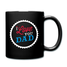 Indlæs billede til gallerivisning Schwarze Tasse mit Button-Spruch „i Love You Dad“ in Rot, Weiß und Blau