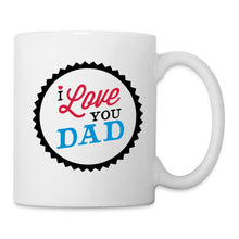 Carregar imagem no visualizador da galeria, Weiße Tasse mit Siegel und Spruch 'i Love you Dad' samt kleinem Herz