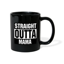 Załaduj obraz do przeglądarki galerii, Straight outta Mama - Mama Tasse Schwarz - Schwarz
